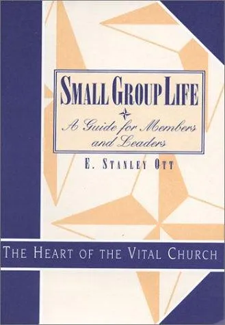 Cover of Small Group Life A Guide for Members and Leaders