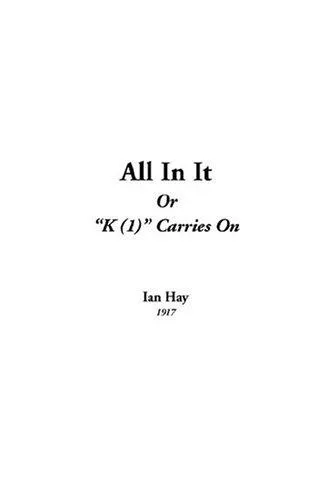Cover of All in It or “K (1)” Carries on