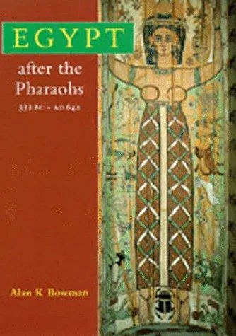 Cover of Egypt After the Pharaohs, 332 BC-AD 642