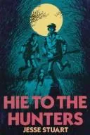 Cover of Hie to the Hunters