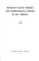Cover of Boolean-valued Models and Independence Proofs in Set Theory