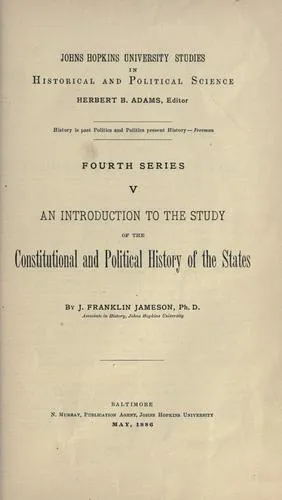 Cover of An Introduction to the Study of the Constitutional and Political History of the States