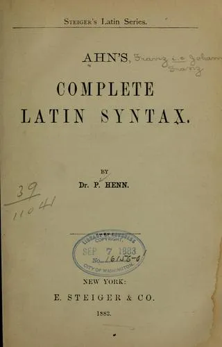 Cover of ... Ahn’s Complete Latin Syntax