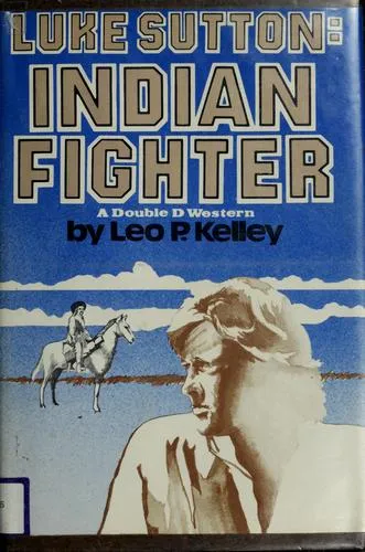 Cover of Luke Sutton, Indian Fighter