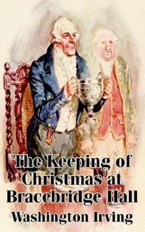 Cover of The Keeping of Christmas at Bracebridge Hall