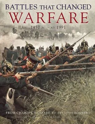 Cover of Battles That Changed Warfare 1457 Bc Ad 1991 from Chariot Warfare to Stealt Bombers