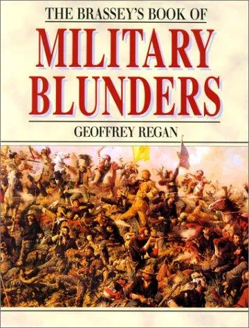 Cover of Brassey’s Book of Military Blunders