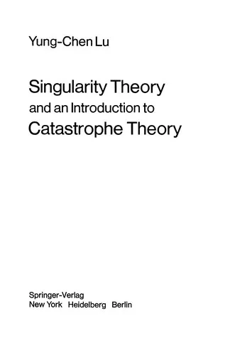 Cover of Singularity Theory and an Introduction to Catastrophe Theory