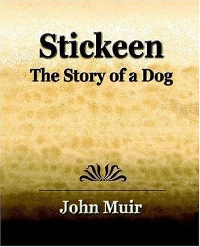 Cover of Stickeen - the Story of a Dog (1909)