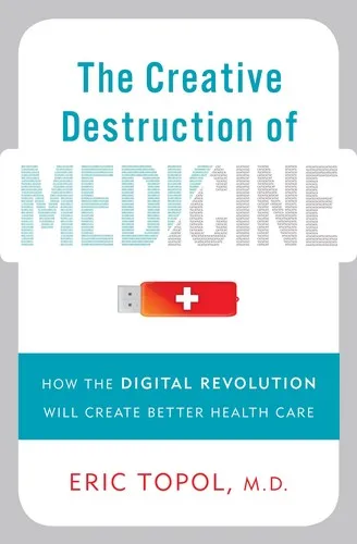 Cover of The Creative Destruction of Medicine