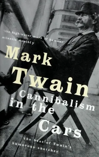 Cover of Cannibalism in the Cars. the Best of Twain’s Humorous Sketches