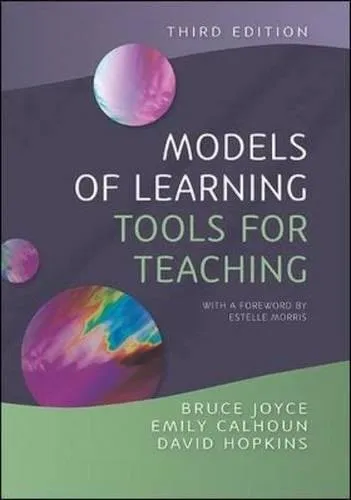 Cover of Models of Learning, Tools for Teaching. Bruce Joyce, Emily Calhoun and David Hopkins